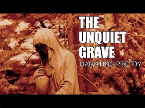  The Unquiet Grave Encapsulates Haunting Melodies and Whimsical Lyrics